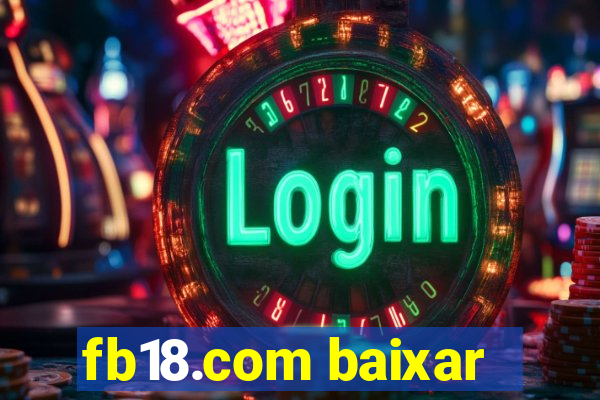 fb18.com baixar